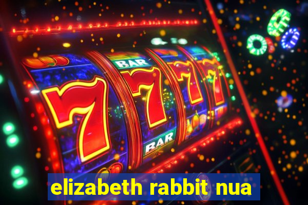 elizabeth rabbit nua